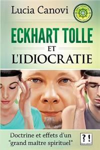 Eckhart Tolle et l'idiocratie