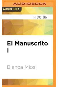 El Manuscrito I