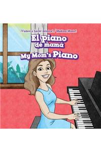 El Piano de Mamá / My Mom's Piano