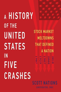 History of the United States in Five Crashes Lib/E