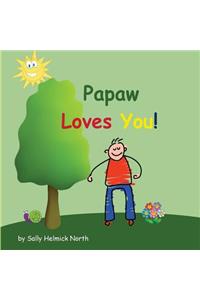 Papaw Loves You!