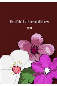 List of shit I will accomplish next year