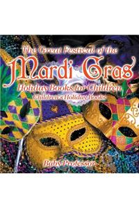 Great Festival of the Mardi Gras - Holiday Books for Children Children's Holiday Books