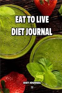 Eat To Live Diet Journal