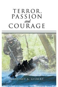 Terror, Passion and Courage