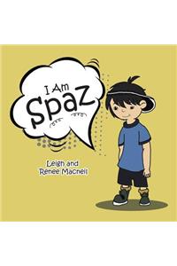 I Am Spaz