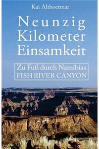 Neunzig Kilometer Einsamkeit