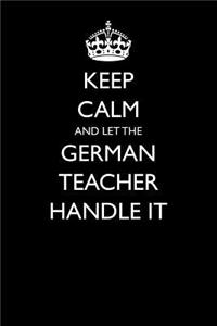 Keep Calm and Let the German Teacher Handle It
