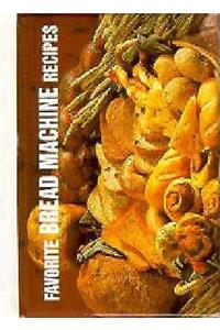 Favorite Bread Machine Recipes