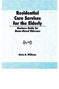 Residential Care Services for the Elderly