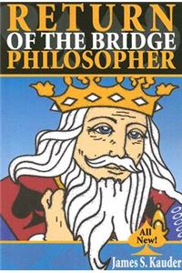 Return of the Bridge Philosopher