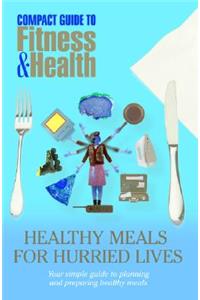 Healthy Meals for Hurried Lives