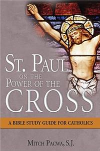 St. Paul and the Power of the Cross