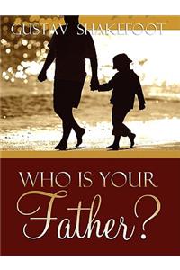Who Is Your Father?