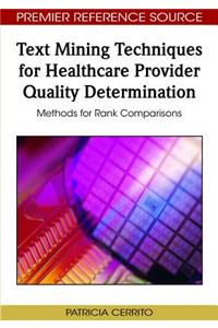 Text Mining Techniques for Healthcare Provider Quality Determination