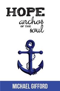 Hope: Anchor of the Soul