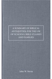 Summary of Biblical Antiquities; For the Use of Schools, Bible-Classes and Families