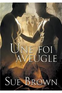 Une Foi Aveugle