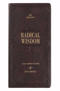 Radical Wisdom 365 Devotions, a Daily Journey for Men - Brown Faux Leather Flexcover Gift Book Devotional W/Ribbon Marker