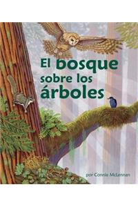 El Bosque Sobre Los Árboles (the Forest in the Trees) [Spanish Edition]