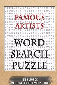 FAMOUS ARTISTS WORD SEARCH PUZZLE +300 WORDS Medium To Extremely Hard