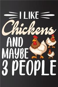 I like Chickens and Maybe 3 People