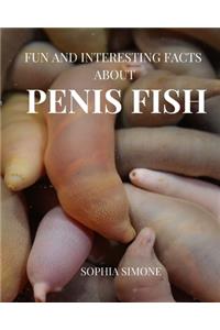 Fun and Interesting Facts about Penis Fish