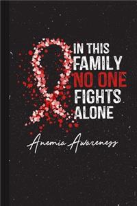 In This Family No One Fights Alone Anemia Awareness