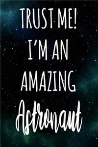 Trust Me! I'm An Amazing Astronaut