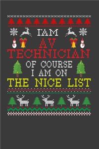 I Am AV Technician Of Course I am On The Nice List