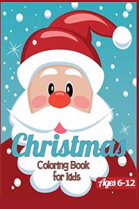 Christmas Coloring Book for Kids Ages 6-12