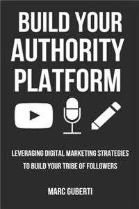 Build Your Authority Platform