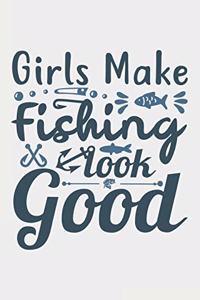 Girls Make Fishing Look Good