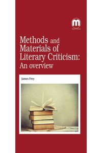 Methods And Materials Of Literary Criticism: An Overview