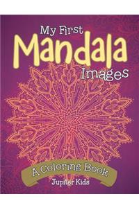 My First Mandala Images (A Coloring Book)