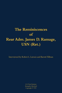 The Reminiscences of Rear Adm. James D. Ramage, USN (Ret.)