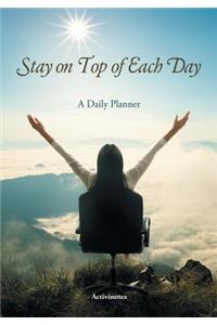 Stay on Top of Each Day. A Daily Planner.