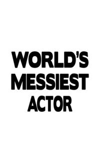 World's Messiest Actor