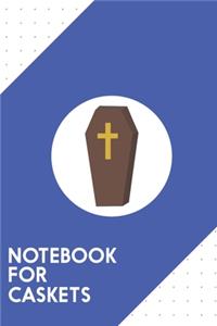 Notebook for Caskets