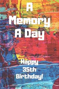 A Memory A Day Happy 35th Birthday!