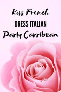 Kiss French Dress Italian Party Carribean