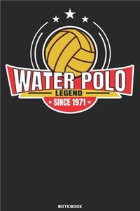 Water Polo Legend since 1971 Notebook