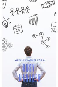 Weekly Planner for A Busy Manager