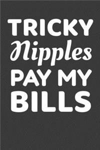 Tricky Nipples Pay My Bills