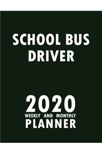 School Bus Driver 2020 Weekly and Monthly Planner