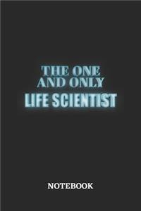 The One And Only Life Scientist Notebook