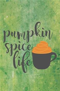 Pumpkin Spice Life