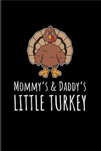 Mommy's & Daddy's Little Turkey