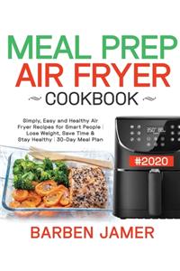 Meal Prep Air Fryer Cookbook #2020