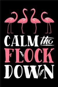 Calm The Flock Down